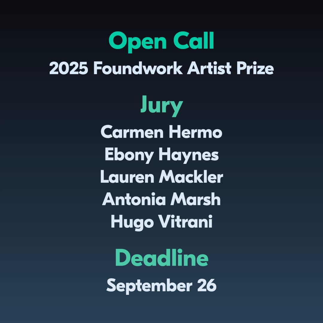 Open Call: 2025 Foundwork Artist Prize