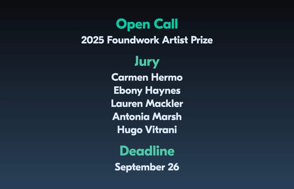 Open Call: 2025 Foundwork Artist Prize